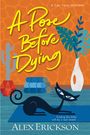 Alex Erickson: A Pose Before Dying, Buch