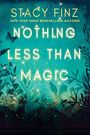 Stacy Finz: Nothing Less Than Magic, Buch
