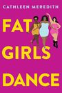 Cathleen Meredith: Fat Girls Dance, Buch