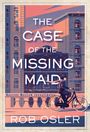 Rob Osler: The Case of the Missing Maid, Buch