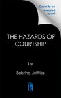 "THE HAZARDS OF COURTSHIP" und "by Sabrina Jeffries" stehen zentral. Blaue Worte oben: "Cover to be revealed soon!" Es gibt ein Logo.