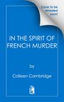 Colleen Cambridge: In the Spirit of French Murder, Buch