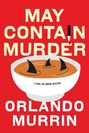 Orlando Murrin: May Contain Murder, Buch