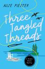 Text: "ALLIE PLEITER, Three Tangled Threads, A Nimble Needle Mystery." Illustration mit Insel, Wasser, Nadel und Faden.