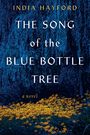 India Hayford: The Song of the Blue Bottle Tree, Buch