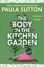 Paula Sutton: The Body in the Kitchen Garden, Buch