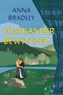 "ANNA BRADLEY, HIGHLANDER BEWITCHED" steht im Vordergrund. Illustration: Paar in schottischer Landschaft, Fluss, Haus.