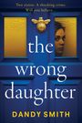 Dandy Smith: The Wrong Daughter, Buch