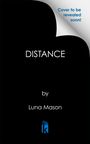 Luna Mason: Distance, Buch