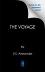 "Cover to be revealed soon!", "THE VOYAGE", "by V.S. Alexander". Schwarzer Hintergrund, kleines blaues Logo unten.