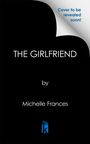 Michelle Frances: The Girlfriend, Buch