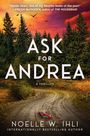 Noelle W Ihli: Ask for Andrea, Buch