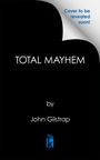 Text: "TOTAL MAYHEM by John Gilstrap. Cover to be revealed soon!" Schwarzer Hintergrund, Logo eines blauen Buches.