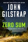 „New York Times Bestselling Author John Gilstrap. Zero Sum. A Jonathan Grave Thriller.“ Sternenhimmel über Landschaft.