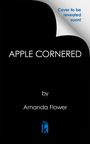 „Cover to be revealed soon!“, „APPLE CORNERED“, „by Amanda Flower“. Unten ein stilisiertes Logo mit einem blauen Buch.