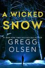 Gregg Olsen: A Wicked Snow, Buch