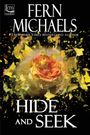 „Fern Michaels. #1 New York Times Bestselling Author. Hide and Seek.“ Eine Rose inmitten eines schwarzen Hintergrundes.