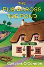 Carlene O'Connor: The Pub Across the Pond, Buch