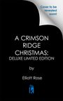 "Cover to be revealed soon!" Weiterer Text: "A Crimson Ridge Christmas: Deluxe Limited Edition by Elliott Rose" mit einem Logo unten.