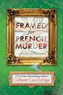 Auf grünem Hintergrund steht "FRAMED for FRENCH MURDER", darunter "An American in Paris Mystery" und "Colleen Cambridge".