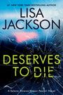 Lisa Jackson: Deserves to Die, Buch