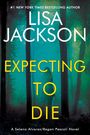 Text: "Lisa Jackson, Expecting to Die, A Selena Alvarez/Regan Pescoli Novel." Silhouette in einem dunklen Wald.