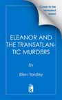Ellen Yardley: Eleanor and the Transatlantic Murders, Buch