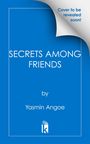 Yasmin Angoe: Secrets Among Friends, Buch