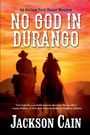 Jackson Cain: No God in Durango, Buch