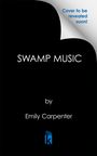 Text: "Cover to be revealed soon! SWAMP MUSIC by Emily Carpenter" mit einem blau-weißen Logo unten.