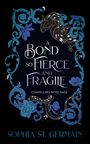„A Bond So Fierce and Fragile“, „Compelling Fates Saga“, Sophia St. Germain. Blaue Verzierungen und Drachenillustration.