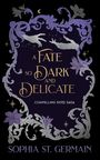 Cover für "A Fate So Dark and Delicate". Verziert mit floralen Mustern und zwei sich beinahe berührenden Händen.