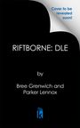 "Cover to be revealed soon!" oben, "RIFTBORNE: DLE", "by Bree Greenwich and Parker Lennox". Unten ein blaues Logo.