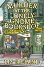 Text: "Cover to be revealed soon! MURDER AT THE LONELY GNOME BOOKSHOP by Liz Ireland." Unten ein blaues Logo mit Buch.