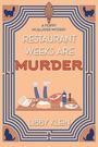"RESTAURANT WEEKS ARE MURDER" von Libby Klein. Illustration: Beine ragen aus einem Küchentisch mit Zutaten hervor.