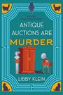 Text: "A POPPY MCALLISTER MYSTERY, ANTIQUE AUCTIONS ARE MURDER, LIBBY KLEIN." Illustration: Schrank, Statue, Grammophon, Katzenmotive.