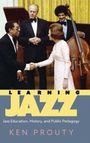 Ken Prouty: Learning Jazz, Buch