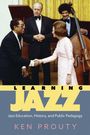 Ken Prouty: Learning Jazz, Buch