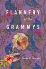 Irwin H Streight: Flannery at the Grammys, Buch