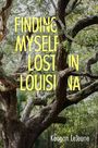 Keagan Lejeune: Finding Myself Lost in Louisiana, Buch