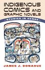 James J Donahue: Indigenous Comics and Graphic Novels, Buch