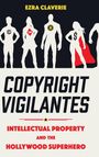 Ezra Claverie: Copyright Vigilantes, Buch