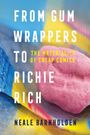Neale Barnholden: From Gum Wrappers to Richie Rich, Buch