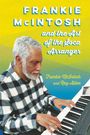 Frankie McIntosh: Frankie McIntosh and the Art of the Soca Arranger (Hardback), Buch