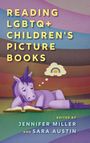 Jennifer Miller: Reading LGBTQ+ Children's Picture Books, Buch