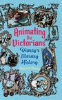 Patrick C Fleming: Animating the Victorians, Buch