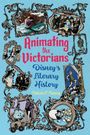 Patrick C Fleming: Animating the Victorians, Buch