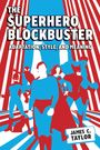 James C. Taylor: The Superhero Blockbuster, Buch