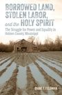 Diane T. Feldman: Borrowed Land, Stolen Labor, and the Holy Spirit, Buch