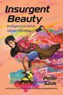 Peter Szok: Insurgent Beauty, Buch